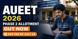 AUEET 2026 Phase 2 Seat Allotment Out; Check Last Date to Pay Fee